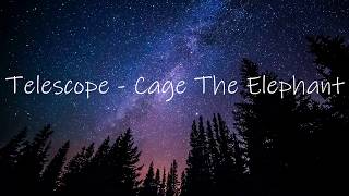 Telescope - Cage the Elephant Lyric Video