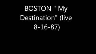 BOSTON - My Destination (live)