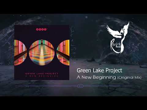 PREMIERE: Green Lake Project - A New Beginning (Original Mix) [3000 GRAD]
