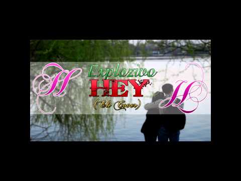 Explozivo - Hey (Cover Eli)