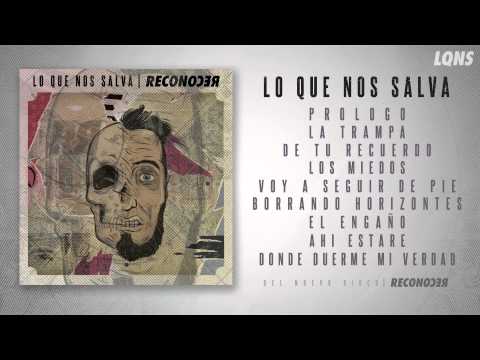 LO QUE NOS SALVA - ReconoceЯ(Full Album)