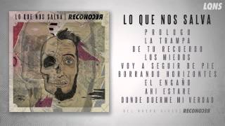 LO QUE NOS SALVA - ReconoceЯ(Full Album)