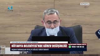 KÜTAHYA BELEDİYESİ’NDE GÖREV DEĞİŞİKLİĞİ