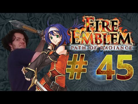 WHY DO YOU CLOSE YOUR EYES? -- Let's Play Fire Emblem Path of Radiance Pt.45