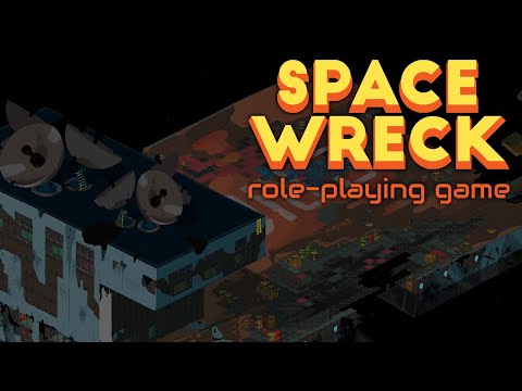 Review: Space Wreck - Heavily Fallout-Inspired Post-Apocalyptic Space RPG