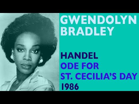Gwendolyn Bradley - Handel: Ode for St. Cecilia's Day, The Soft Complaining Lute, 1986
