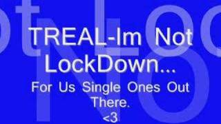 Treal- Im Not LockDown