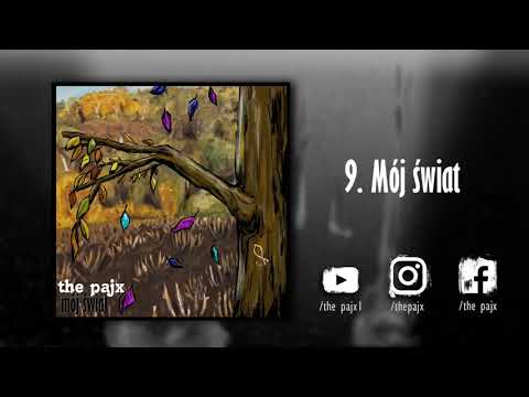 the pajx - Mój Świat [Blaszka 2017]