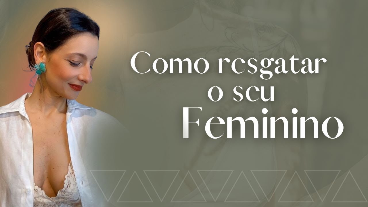 Como resgatar o feminino? - Nevenka Garcia