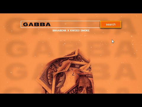 BraaBenk and Kwaku Smoke- GABBA (prod. by JordanBeatz)( AudioSlide)