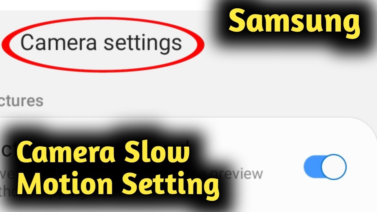 Samsung Camera Slow Motion Setting