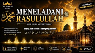 Download lagu Meneladani Rasulullah | Lagu Islami Menyentuh Hati mp3