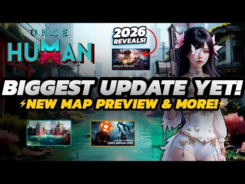Once Human - BIGGEST Update YET | NEW Map PREVIEW + Console LAUNCH