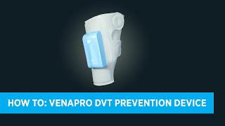 Product video: VenaPro DVT Leg Compression Device