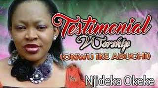 Princess Njideka Okeke- Testimonial Worship