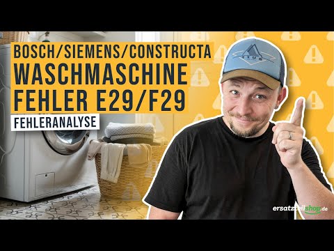 Bosch Siemens Waschmaschine Fehler E29 F29 - Fehleranalyse