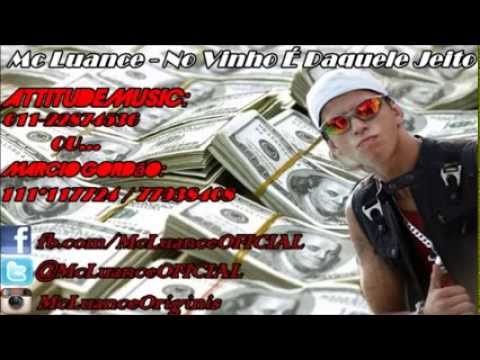 Mc Luance - NO VINHO É DAKELE JEITO ( DJ PERERA ) Música Nova Lançamento 2014