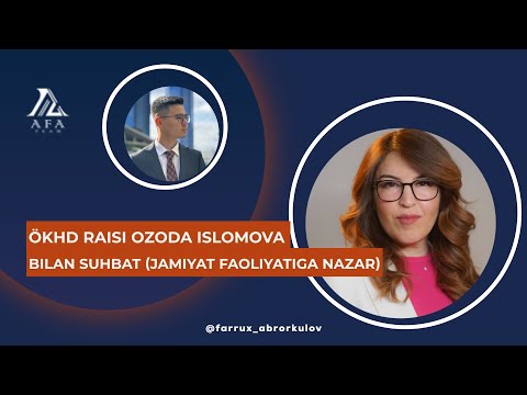 «ÖZBEK KADIN HAKLARI DERNEĞİ» raisi Ozoda Islomova bilan suhbat!