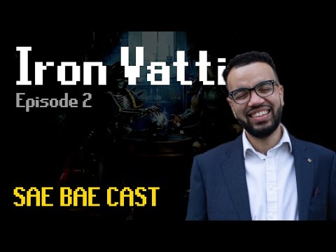 Sae Bae Cast 2 - Iron Vatti