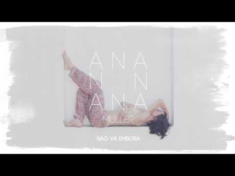 Ana Muller - Não Vá Embora (Áudio Oficial)