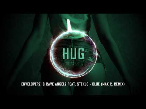 Enveloperz! & Rave Angelz feat. Steklo - Clue (Max R. Remix)