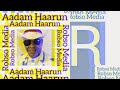 Aadam Haarun Wallee Bariituus Aduudhaa Dhiituus Ji A Naanaa By RM