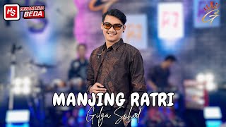 Download lagu GILGA SAHID - MANJING RATRI ( Live ) mp3 Download lagu GILGA SAHID - MANJING RATRI ( Live ) mp3