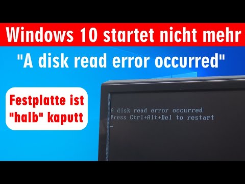 Windows 10 startet nicht - A disk read error occurred - Daten retten und wiederherstellen