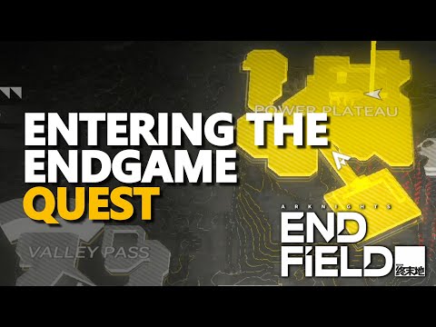 Entering the Endgame Quest Arknights Endfield