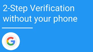 Use 2-Step Verification without your phone