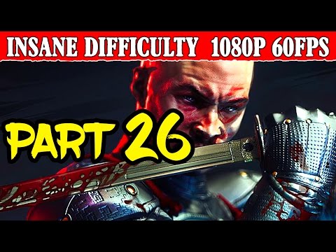 Shadow Warrior 2 Walkthrough Part 26 Insane Difficulty No Pain No Gain 1080p 60FPS