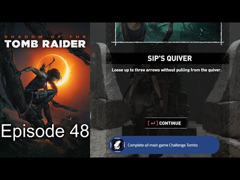 Shadow of the Tomb Raider - Episode 48 - Completed the last Challenge Tomb