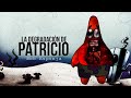 Bob Esponja La Degradación De Patricio Creepypasta