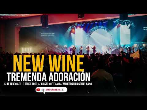 NEW WINE // Si te tengo a ti, lo tengo todo // CRISTO yo te amo // Ministración con el Saxo 🎷🎷