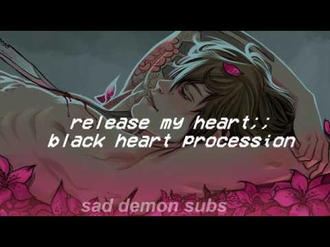 release my heart ;; black heart procession | sub esp.