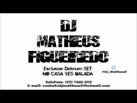 DJ Matheus Figueiredo - Exclusive Delirium Set Funk (CD NO CASA YES BALADA)