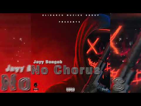 Jayy Bangah - No Chorus (Official Audio) #trinibad#gwayy#mgd