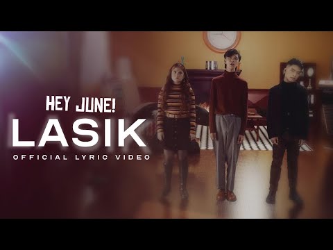 HEY JUNE! - LASIK (Official Lyric Video)