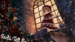 Santa Tell Me- Nightcore AMV