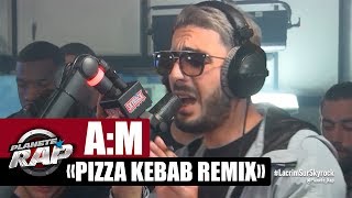 A:M "Pizza Kebab Remix" en live #PlanèteRap