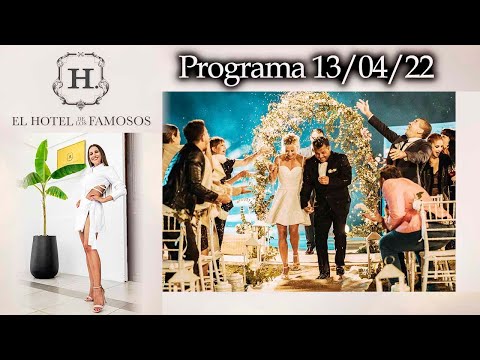 EL HOTEL DE LOS FAMOSOS - Programa 13/04/22 - PROGRAMA COMPLETO