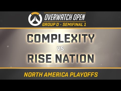 COMPLEXITY vs RISE NATION - GROUP D - SEMIFINAL 1 (OverwatchOpen NA Playoffs)