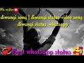 Diwangi Song Diwangi Status Video Song Diwangi Status Whatsapp
