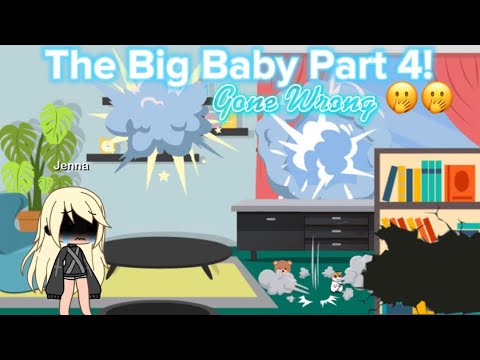 The Big Baby / Gacha Mini Movie / Part 4