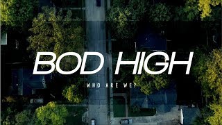 Bod High Productions - Video - 1