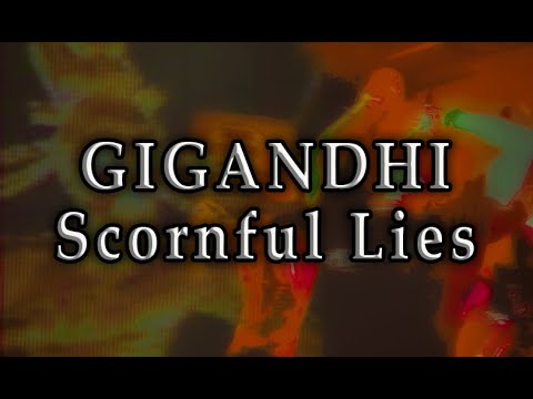 Gigandhi - Scornful Lies (HD video remaster)