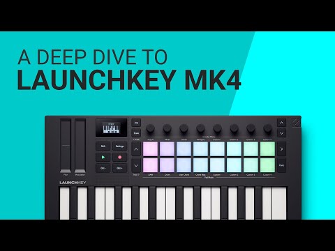 The NOVATION LAUNCHKEY MK4 deep dive guide tutorial
