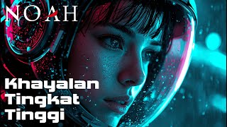 Download lagu NOAH - KHAYALAN TINGKAT TINGGI (FUTURISTIC ROCK COVER) mp3