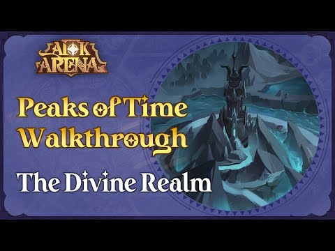 Peaks of Time Walkthrough: The Divine Realm | AFK Arena