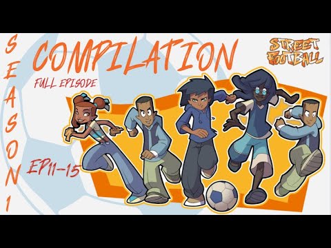 Street Football ⚽ Compilation Full Episode - Season 1, Episode 11-15